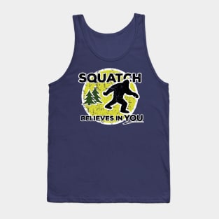 Funny Squatch Believes in You Tank Top